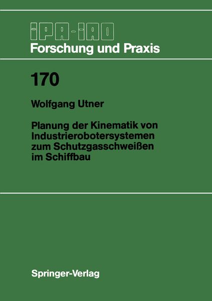 Produktbild: Planung der Kinematik von Industrierobotersystemen zum Schutzgasschwei&szlig;en im Schiffbau