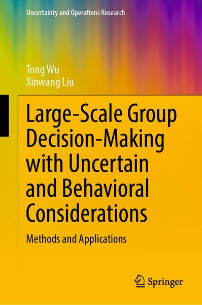 Produktbild: Large-Scale Group Decision-Making with Uncertain and Behavioral Considerations