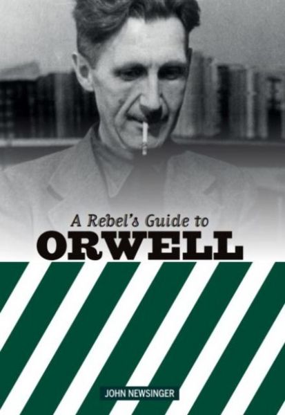 Produktbild: A Rebel's Guide to George Orwell