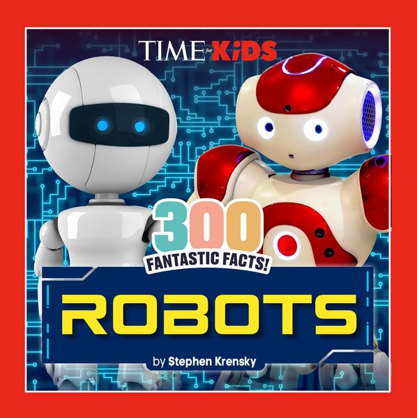 Produktbild: TIME for Kids: 300 Fantastic Facts!: Robots