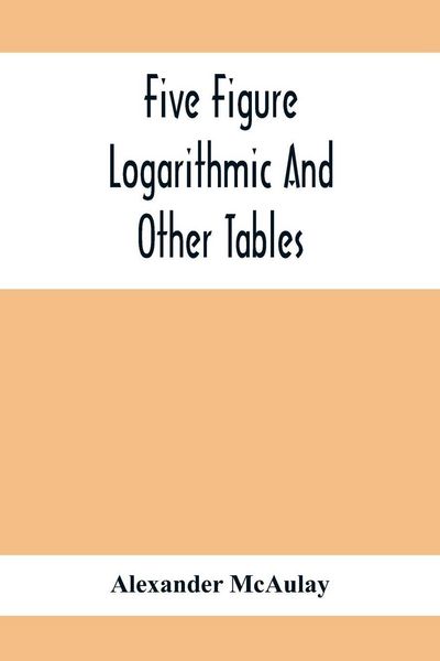 Produktbild: Five Figure Logarithmic And Other Tables