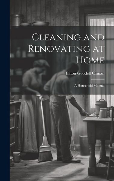 Produktbild: Cleaning and Renovating at Home: A Household Manual