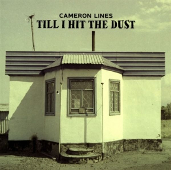 Till I Hit The Dust - Cameron Lines, Vinyl