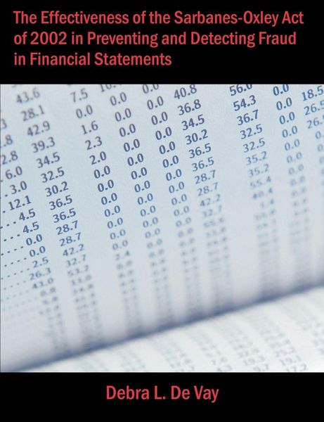 Produktbild: The Effectiveness of the Sarbanes-Oxley Act of 2002 in Preventing and Detecting Fraud in Financial Statements