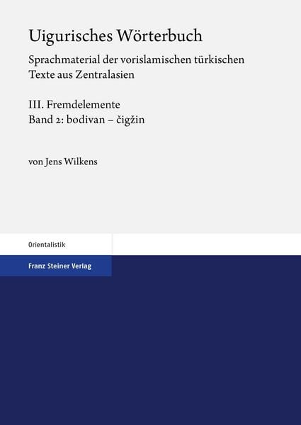 Produktbild: Uigurisches W&ouml;rterbuch. Sprachmaterial der vorislamischen t&uuml;rkischen Texte aus Zentralasien