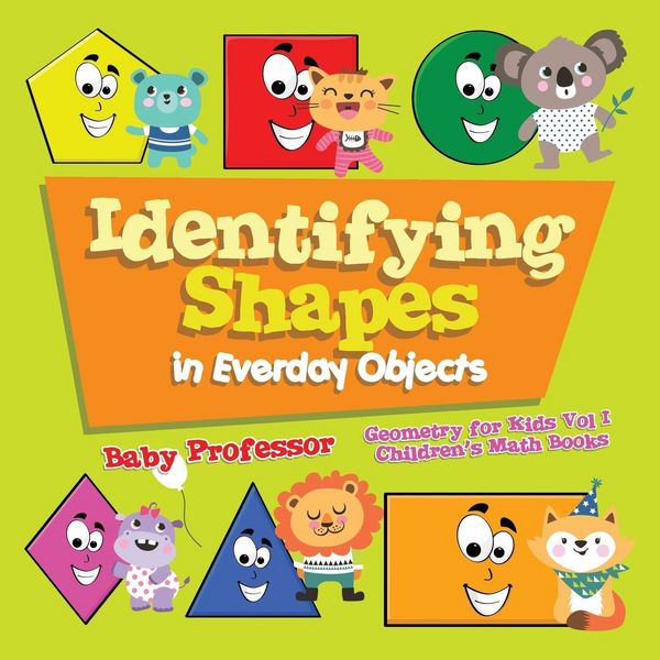Produktbild: Identifying Shapes in Everday Objects Geometry for Kids Vol I | Children's Math Books