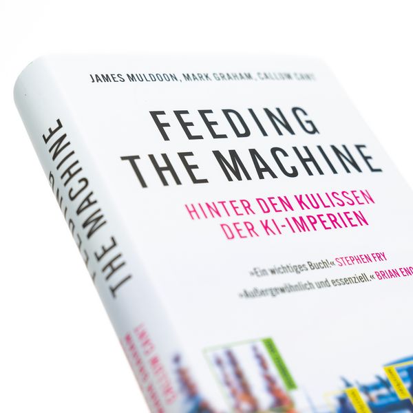 Produktbild: Feeding the Machine. Hinter den Kulissen der KI-Imperien