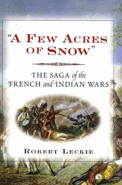 Produktbild: A Few Acres of Snow: The Saga of the French and Indian Wars