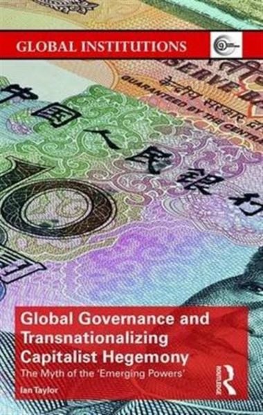 Produktbild: Taylor, I: Global Governance and Transnationalizing Capitali