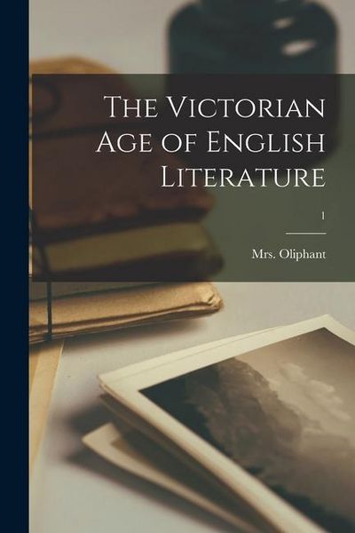 Produktbild: The Victorian Age of English Literature; 1