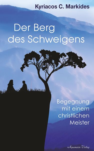 Produktbild: Der Berg des Schweigens: Begegnung mit einem christlichen Meister