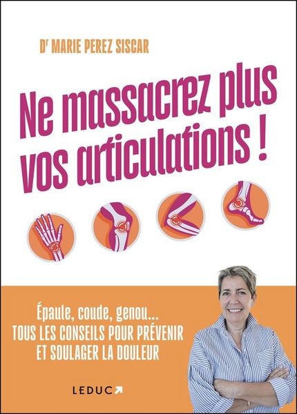 Produktbild: Ne massacrez plus vos articulations !
