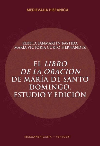 Produktbild: El "Libro de la oraci&oacute;n" de Mar&iacute;a de Santo Domingo : estudio y edici&oacute;n