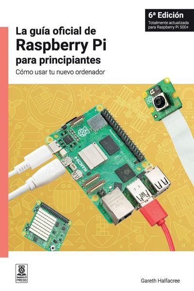 Produktbild: La Gu&iacute;a Oficial de Raspberry Pi Para Principiantes / The Official Raspberry Pi Beginner's Guide