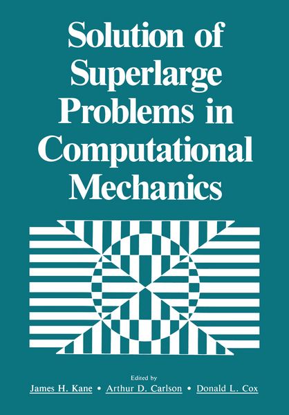 Produktbild: Solution of Superlarge Problems in Computational Mechanics