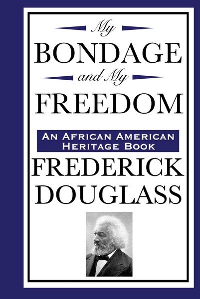 Produktbild: My Bondage and My Freedom (an African American Heritage Book)