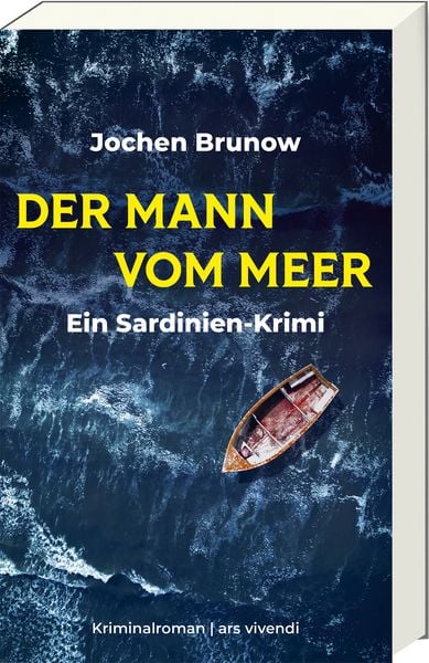 Der Mann vom Meer - Ein Sardinien-Krimi, Taschenbuch von Jochen Brunow, Ars Vivendi, 978-3-7472-0745-1