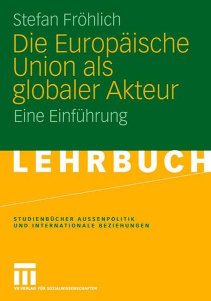 Produktbild: Die Europ&auml;ische Union als globaler Akteur