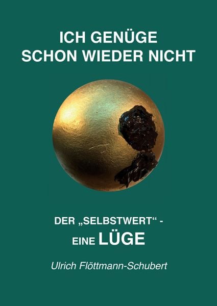 Produktbild: ICH GEN&Uuml;GE SCHON WIEDER NICHT- Das weit verbreitete Leiden unter Minderwertigkeitsgef&uuml;hlen, Versagens&auml;ngsten, Angst vor dem Verlassenwerden!