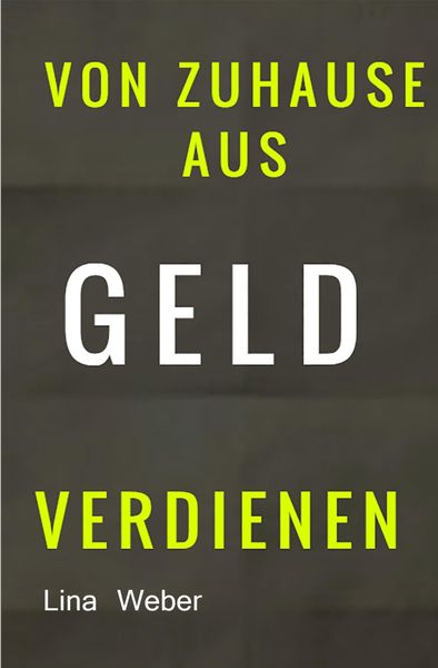 Produktbild: Von Zuhause aus Geld verdienen