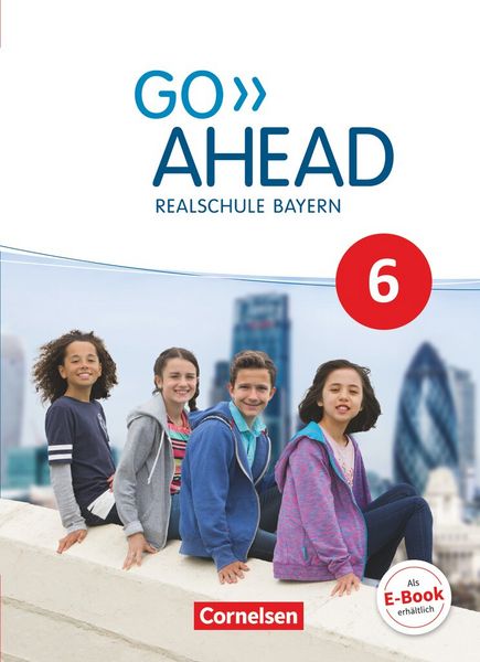 Go Ahead - Realschule Bayern 2017 - 6. Jahrgangsstufe, Gebundene Ausgabe von Frank Donoghue,Susan Abbey,Ursula Fleischhauer,Rebecca Robb