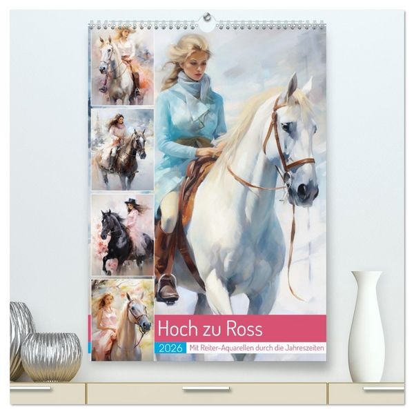 Produktbild: Hoch zu Ross. Mit Reiter-Aquarellen durch die Jahreszeiten (hochwertiger Premium Wandkalender 2026 DIN A2 hoch), Kunstdruck in Hochglanz