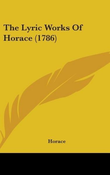 Produktbild: Horace: Lyric Works Of Horace (1786)