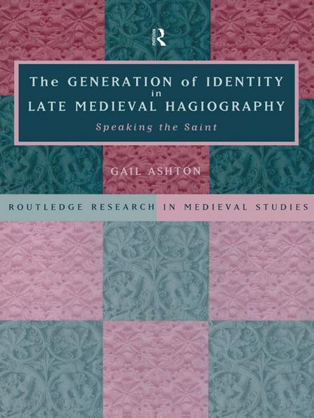 Produktbild: The Generation of Identity in Late Medieval Hagiography