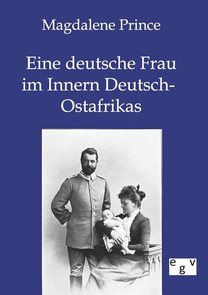 Produktbild: Eine deutsche Frau im Innern Deutsch-Ostafrikas