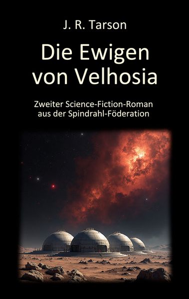 Die Ewigen von Velhosia, Taschenbuch von J. R. Tarson, BoD – Books on Demand, 9783695746330