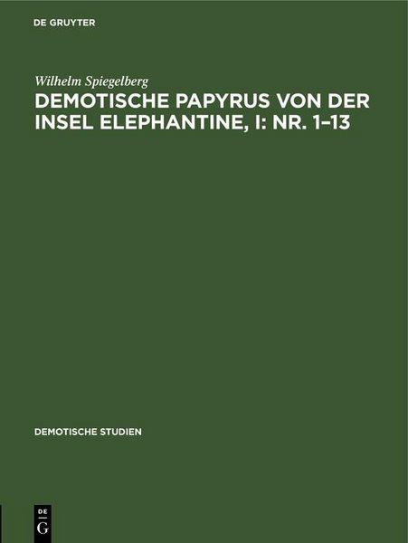 Produktbild: Demotische Papyrus von der Insel Elephantine, I: Nr. 1-13