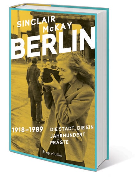 Produktbild: BERLIN &ndash; 1918&ndash;1989. Die Stadt, die ein Jahrhundert pr&auml;gte