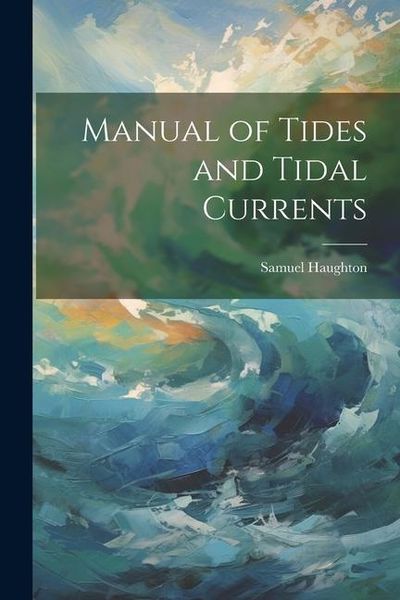 Produktbild: Manual of Tides and Tidal Currents