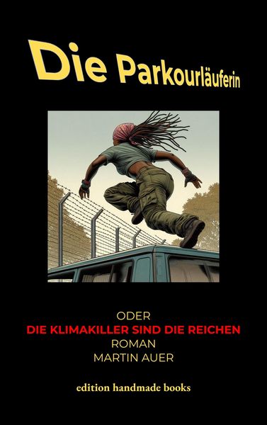 Produktbild: Die Parkourl&auml;uferin oder Die Klimakiller sind die Reichen