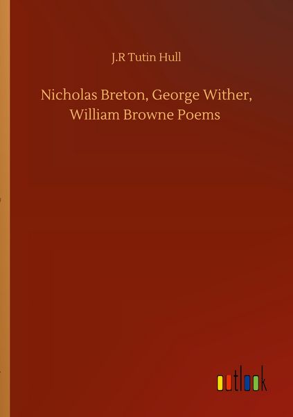 Produktbild: Nicholas Breton, George Wither, William Browne Poems
