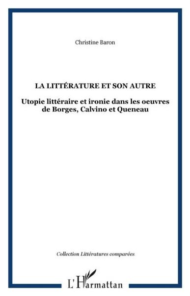 Produktbild: La litterature et son autre - utopie litteraire et ironie da
