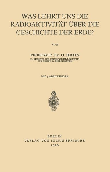Produktbild: Was Lehrt uns die Radioaktivit&auml;t &uuml;ber die Geschichte der Erde?