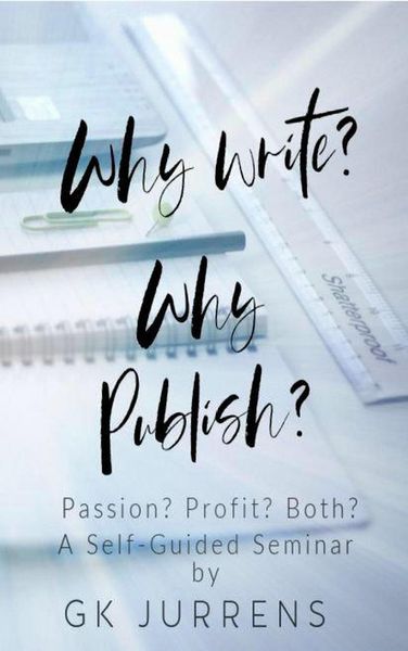 Produktbild: Why Write? Why Publish? Passion? Profit? Both?