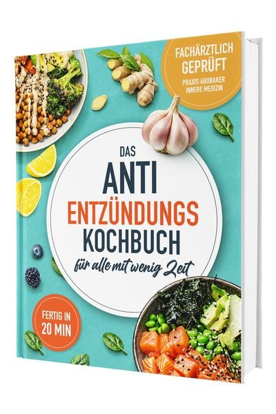 Produktbild: Entz&uuml;ndungshemmende Ern&auml;hrung in 20 Minuten: Das fach&auml;rztlich mitentwickelte Kochbuch mit schnellen Supermarkt-Rezepten und einem praktischen 30-Tage-Ern&auml;hrungsplan