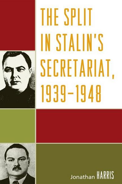 Produktbild: The Split in Stalin's Secretariat, 1939-1948