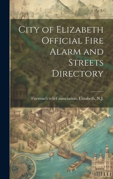 Produktbild: City of Elizabeth Official Fire Alarm and Streets Directory