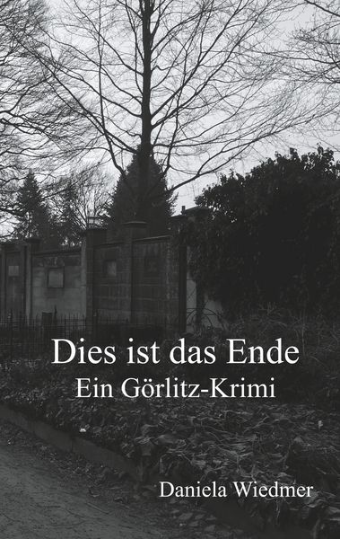 Dies ist das Ende, Taschenbuch von Daniela Wiedmer, BoD – Books on Demand, 9783748139508