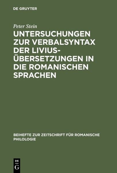 Produktbild: Untersuchungen zur Verbalsyntax der Livius&uuml;bersetzungen in die romanischen Sprachen