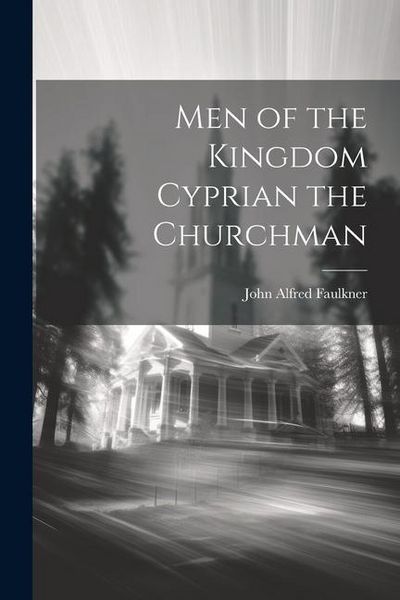 Produktbild: Men of the Kingdom Cyprian the Churchman