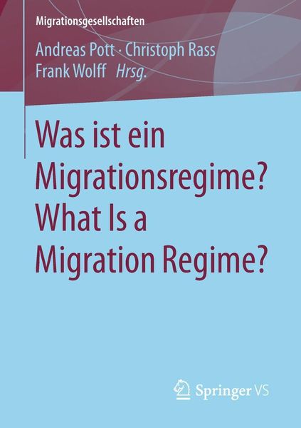 Produktbild: Was ist ein Migrationsregime? What Is a Migration Regime?