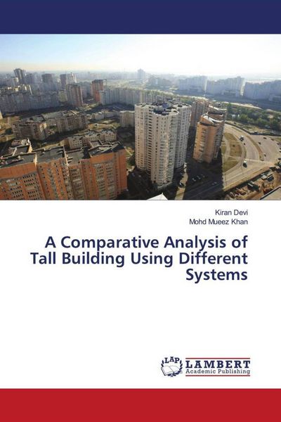 Produktbild: A Comparative Analysis of Tall Building Using Different Systems