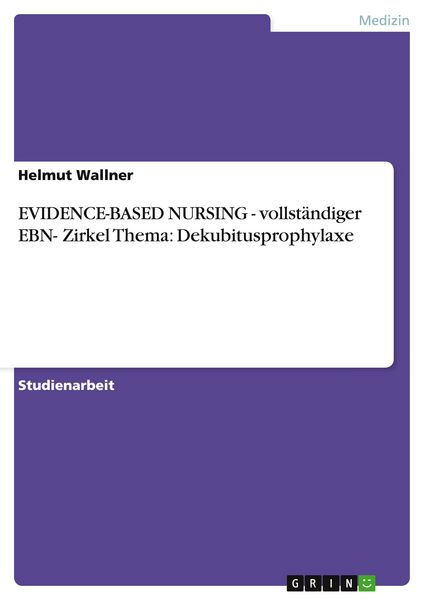 Produktbild: EVIDENCE-BASED NURSING - vollst&auml;ndiger EBN- Zirkel Thema: Dekubitusprophylaxe