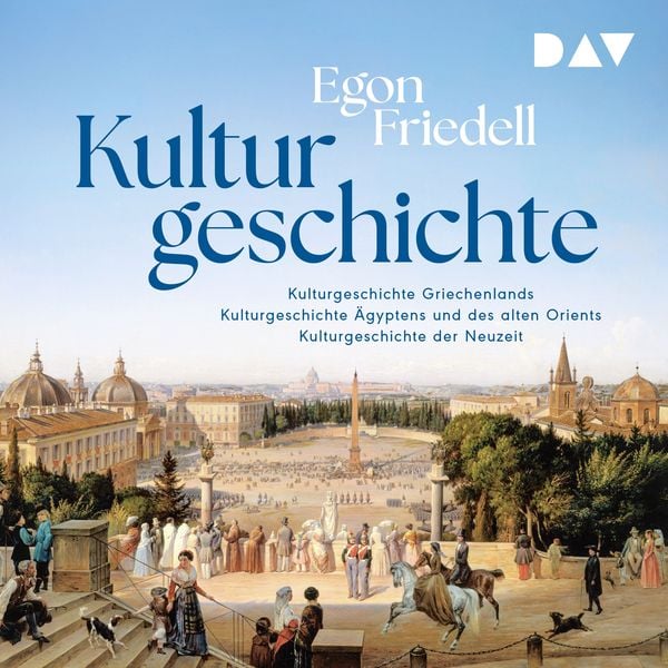 Produktbild: Kulturgeschichte: Kulturgeschichte der Neuzeit, Kulturgeschichte &Auml;gyptens und des alten Orients, Kulturgeschichte Griechenlands