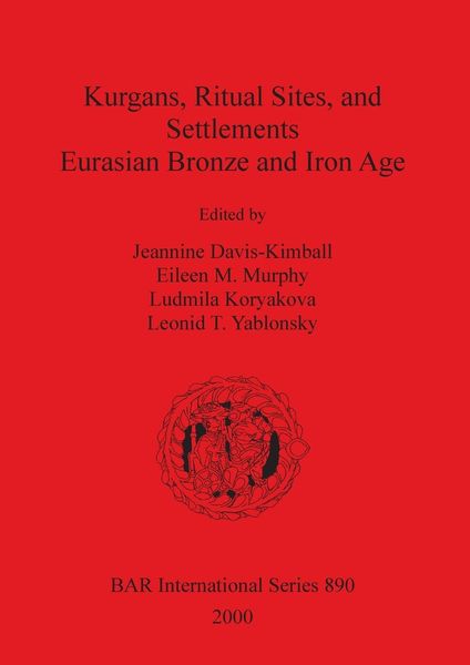 Produktbild: Kurgans, Ritual Sites, and Settlements