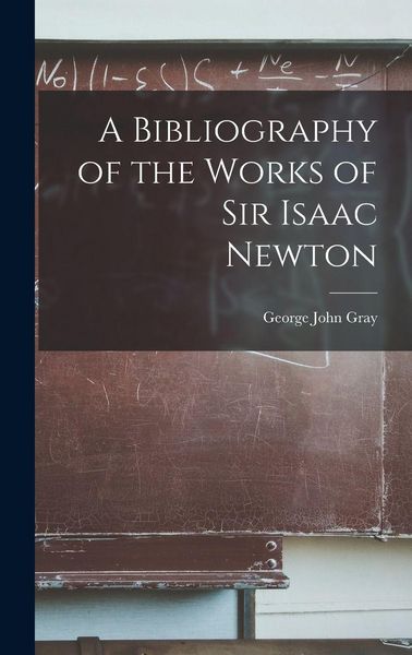 Produktbild: A Bibliography of the Works of Sir Isaac Newton